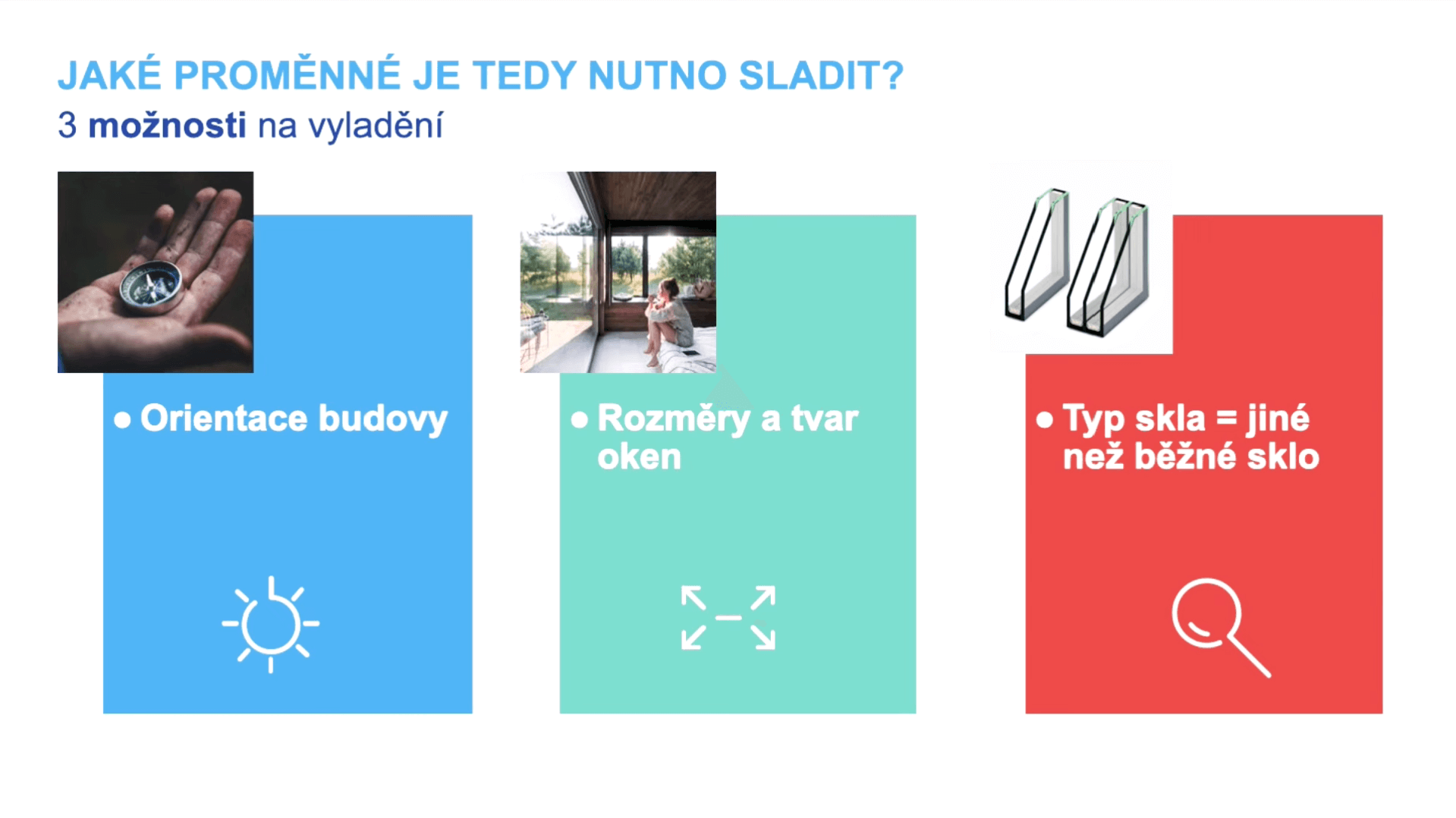 Jaké proměnné je tedy nutno sladit. 